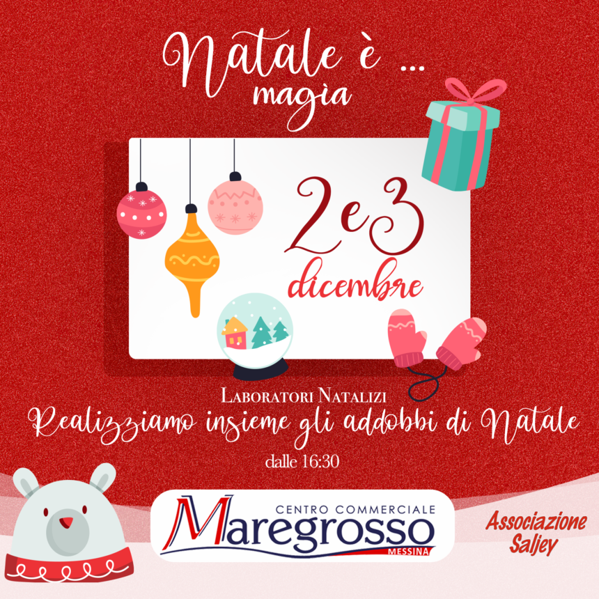 Il Natale è…Magia al Centro Commerciale Maregrosso!